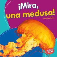 Abbildung von: !Mira, una medusa! (Look, a Jellyfish!) - Lerner Publishing Group