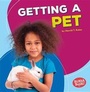 Cover: Getting a Pet - Lerner Publishing Group
