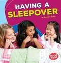 Cover: Having a Sleepover - Lerner Publishing Group