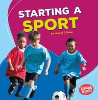 Enlarge image Cover: Starting a Sport - Lerner Publishing Group