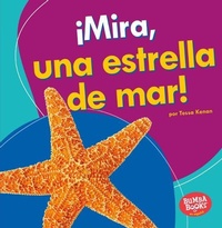 Abbildung von: !Mira, una estrella de mar! (Look, a Starfish!) - Lerner Publishing Group
