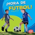Cover: !Hora de futbol! (Soccer Time!) - Lerner Publishing Group