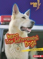 Cover: Hero Law Enforcement Dogs - Lerner Publishing Group