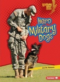Cover: Hero Military Dogs - Lerner Publishing Group