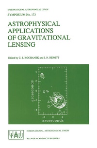 Enlarge image Cover: Astrophysical Applications of Gravitational Lensing - Kluwer Academic Publishers