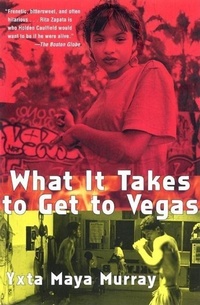 Abbildung von: What It Takes to Get to Vegas - Grove Press / Atlantic Monthly Press