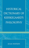 Cover: Historical Dictionary of Kierkegaard's Philosophy - Scarecrow Press