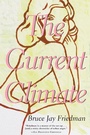 Cover: The Current Climate - Grove Press / Atlantic Monthly Press