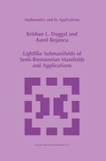 Bild: Lightlike Submanifolds of Semi-Riemannian Manifolds and Applications - Kluwer Academic Publishers