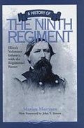 Cover: A History of the Ninth Regiment Illinois Volunteer Infantry, with the Regimental Roster - Southern Illinois University Press