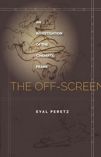 Enlarge image Cover: The Off-Screen - Stanford University Press