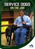 Cover: Service Dogs on the Job - Child's World, Inc. Momentum