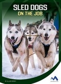 Cover: Sled Dogs on the Job - Child's World, Inc. Momentum