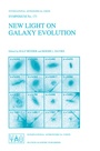 Cover: New Light on Galaxy Evolution - Kluwer Academic Publishers