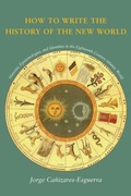 Cover: How to Write the History of the New World - Stanford University Press