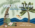 Cover: Uncle Holland - Groundwood Books Ltd ,Canada