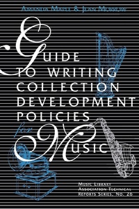Enlarge image Cover: Guide to Writing Collection Development Policies for Music - Scarecrow Press