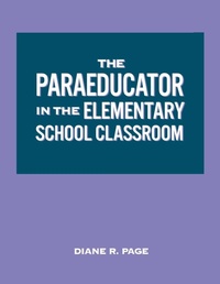 Enlarge image Cover: The Paraeducator in the Elementary School Classroom - Rowman & Littlefield Education