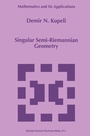 Cover: Singular Semi-Riemannian Geometry - Kluwer Academic Publishers