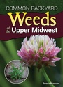 Cover: Common Backyard Weeds of the Upper Midwest - Adventure Publications, Incorporated