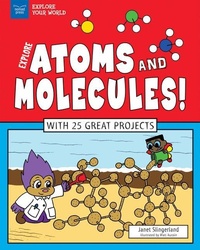 Abbildung von: Explore Atoms and Molecules! - Nomad Press