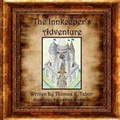Cover: The Innkeeper's Adventure - Grey Wolfe Publishing, LLC