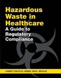 Cover: Hazardous Waste in Healthcare - Hcpro, a Division of Simplify Compliance