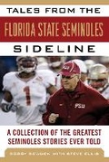 Cover: Tales from the Florida State Seminoles Sideline - Sports Publishing LLC