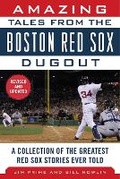 Cover: Amazing Tales from the Boston Red Sox Dugout - Sports Publishing LLC