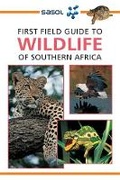Cover: Sasol First Field Guide to Wildlife of Southern Africa - Struik Nature