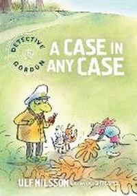 Enlarge image Cover: Detective Gordon: A Case in Any Case - Gecko Press