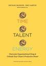 Cover: Time, Talent, Energy - Harvard Business Review Press