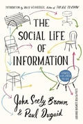 Cover: The Social Life of Information - Harvard Business Review Press