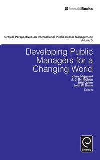 Enlarge image Cover: Developing Public Managers for a Changing World - Emerald Group Publishing Limited