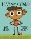 Cover: Liam Takes a Stand - Owlkids Books Inc.