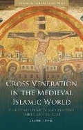 Cover: Cross Veneration in the Medieval Islamic World - I.B. Tauris
