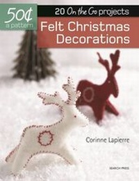 Abbildung von: 50 Cents a Pattern: Felt Christmas Decorations - Search Press