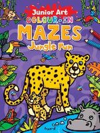 Enlarge image Cover: Junior Art Colour in Mazes: Jungle Fun - Award Publications Ltd