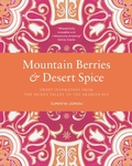Cover: Mountain Berries and Desert Spice - Frances Lincoln