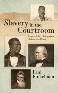 Abbildung von: Slavery in the Courtroom (1985) - Lawbook Exchange, Ltd.