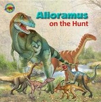 Enlarge image Cover: Alloramus on the Hunt - Big and Small Publishing
