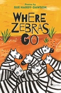 Cover: Where Zebras Go - Otter-Barry Books