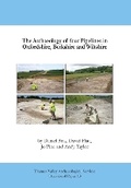Cover: The Archaeology of Four Pipelines in Oxfordshire, Berkshire and Wiltshire - TVAS Press