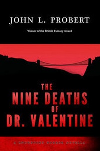 Enlarge image Cover: The Nine Deaths of Dr Valentine - Snowbooks Ltd