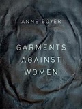 Cover: Garments Against Women - Ahsahta Press