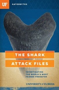 Cover: The Shark Attack Files - University Press of Florida