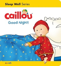Enlarge image Cover: Caillou: Good Night! - Caillou