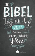 Cover: Die Bibel Tag f&uuml;r Tag 2017 / F&uuml;r junge Christen - Katholisches Bibelwerk