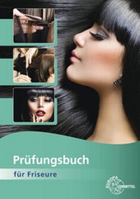 Abbildung von: Prüfungsbuch für Friseure - Europa-Lehrmittel