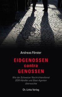 Abbildung von: Eidgenossen contra Genossen - Christoph Links Verlag